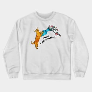 Catastrophic! Crewneck Sweatshirt